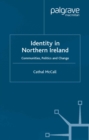 Identity in Northern Ireland : Communities, Politics and Change - eBook