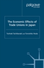 The Economic Effects of Trade Unions in Japan - eBook