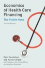 Economics of Health Care Financing : The Visible Hand - Book