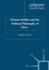 Thomas Hobbes and the Political Philosophy of Glory - eBook