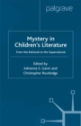 Mystery in Children's Literature : From the Rational to the Supernatural - eBook