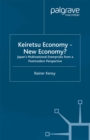 Keiretsu Economy - New Economy? : Japan's Multinational Enterprises from a Postmodern Perspective - eBook