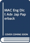 MAC Eng Dict Adv Jap Paperback - Book