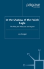 In the Shadow of the Polish Eagle : The Poles, The Holocaust and Beyond - eBook