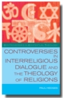 Controversies in Interreligious Dialogue and the Theology of Religions - eBook