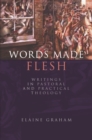 Words Made Flesh : Writings in Pastoral and Practical Theology - eBook
