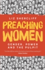 Preaching Women : Gender, Power and the Pulpit - Book
