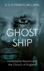 Ghost Ship : Institutional Racism and the Church of England - Book
