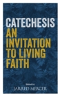 Catechesis : An Invitation to Living Faith - eBook