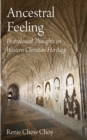 Ancestral Feeling : Postcolonial Thoughts on Western Christian Heritage - eBook