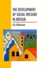 The Development of Social Welfare in Britain - Book