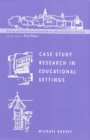 Case Study Research in Educational Settings - Book