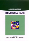 A Handbook Of Dementia Care - Book