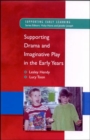 Supporting Drama and Imaginative Play in the Early Years - Book