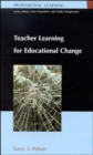 Teacher Learning for Educational Change : A Systems Thinking Approach - Book