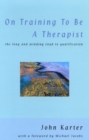 On Training To Be A Therapist - Book