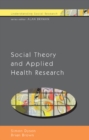 Social Theory and Applied Health Research - Book