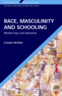 Race, Masculinity and Schooling - Book