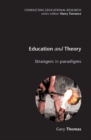 Education and Theory: Strangers in Paradigms - Book