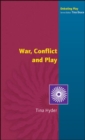 War, Conflict and Play - Book
