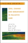 Loss, Change and Bereavement in Palliative Care - Book