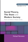 Social Theory, The State and Modern Society - Book