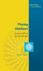 Playing Outdoors: Spaces and Places, Risk and Challenge - Book