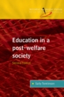 Education in a Post Welfare Society - Book