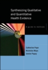 Synthesising Qualitative and Quantitative Health Evidence: A Guide to Methods - Book