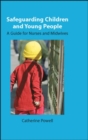 Safeguarding Children and Young People: A Guide for Nurses and Midwives - Book