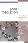 Peer Mediation: Citizenship and Social Inclusion Revisited - Book
