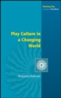 Play Culture in a Changing World - eBook