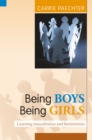 Being Boys, Being Girls : Learning Masculinities and Femininities - eBook