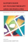 Supervision Of Psychotherapy And Counselling - eBook