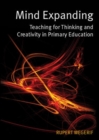 Mind Expanding: Teaching for Thinking and Creativity in Primary Education - Book