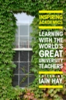 Inspiring Academics: Learning with the World's Great University Teachers - Book