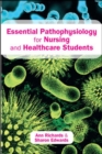 Essential Pathophysiology for Nursing and Healthcare Students - eBook
