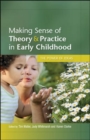 Making Sense of Theory and Practice in Early Childhood: the Power of Ideas - eBook