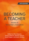 Becoming a Teacher: Issues in Secondary Education - Book