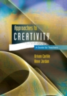 Approaches to Creativity: A Guide for Teachers - Book