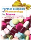 Further Essentials of Pharmacology for Nurses - Book