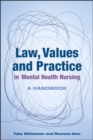 Law, Values and Practice in Mental Health Nursing: a Handbook - eBook