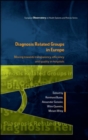 Diagnosis-Related Groups in Europe: Moving towards transparency, efficiency and quality in hospitals - Book