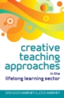 Creative Teaching Approaches in the Lifelong Learning Sector - Book