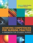 Achieving Competencies for Nursing Practice: a Handbook for Student Nurses - eBook