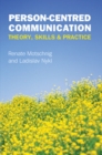 Person-centred Communication: Theory, Skills and Practice - Book