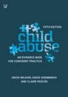 Child Abuse: an Evidence Base for Confident Practice 5e - eBook