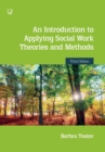 An Introduction to Applying Social Work Theories and Methods 3e - Book