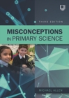Misconceptions in Primary Science 3e - Book