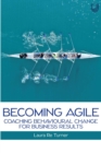 Ebook: Becoming Agile: Coaching Behavioural Change for Business Results - eBook